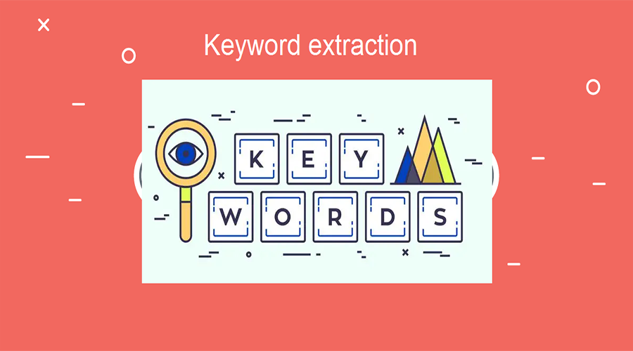 استخراج کلیدواژه + راهنمای یافتن کلمات کلیدی در متن